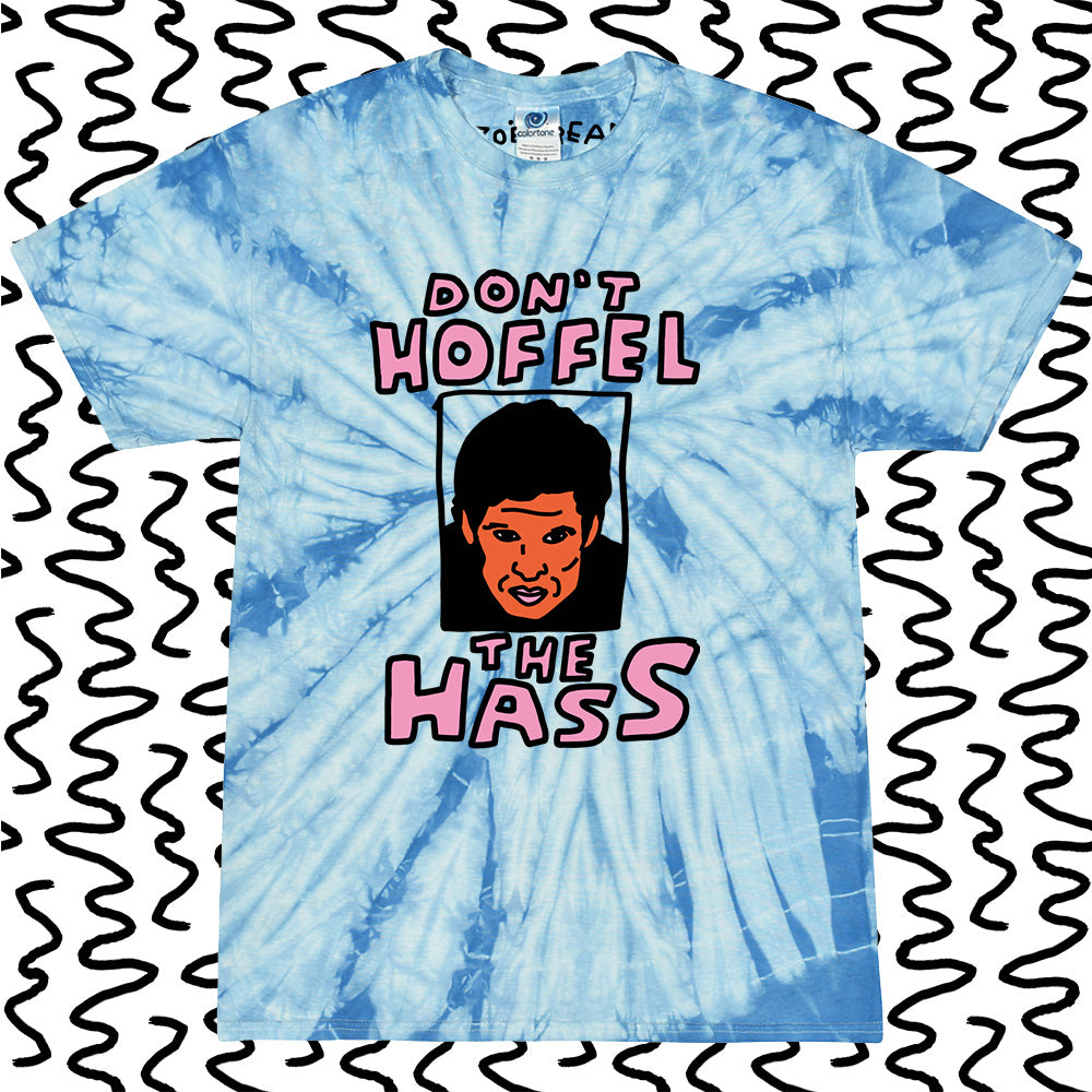 don’t hoffel the hass