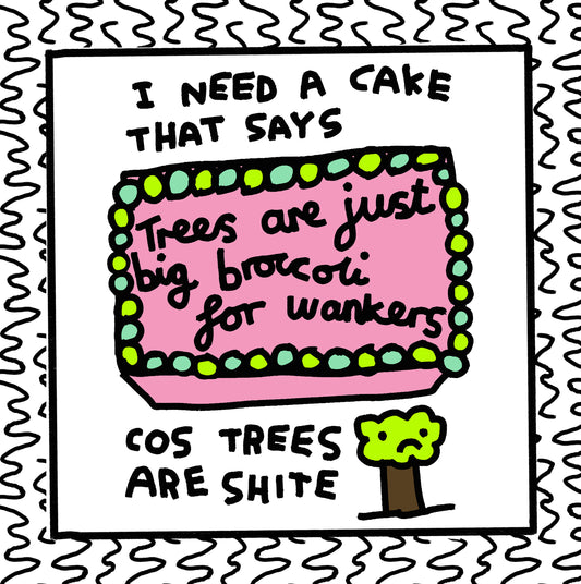 cakebox hates trees