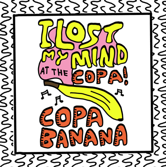 I LOST MY MIND AT THE COPA! COPABANANA
