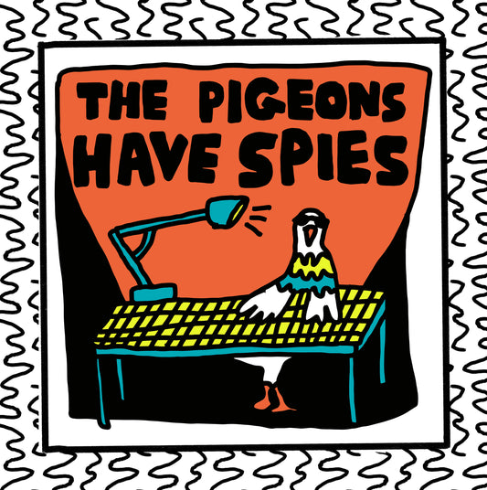 the pigeons have spies