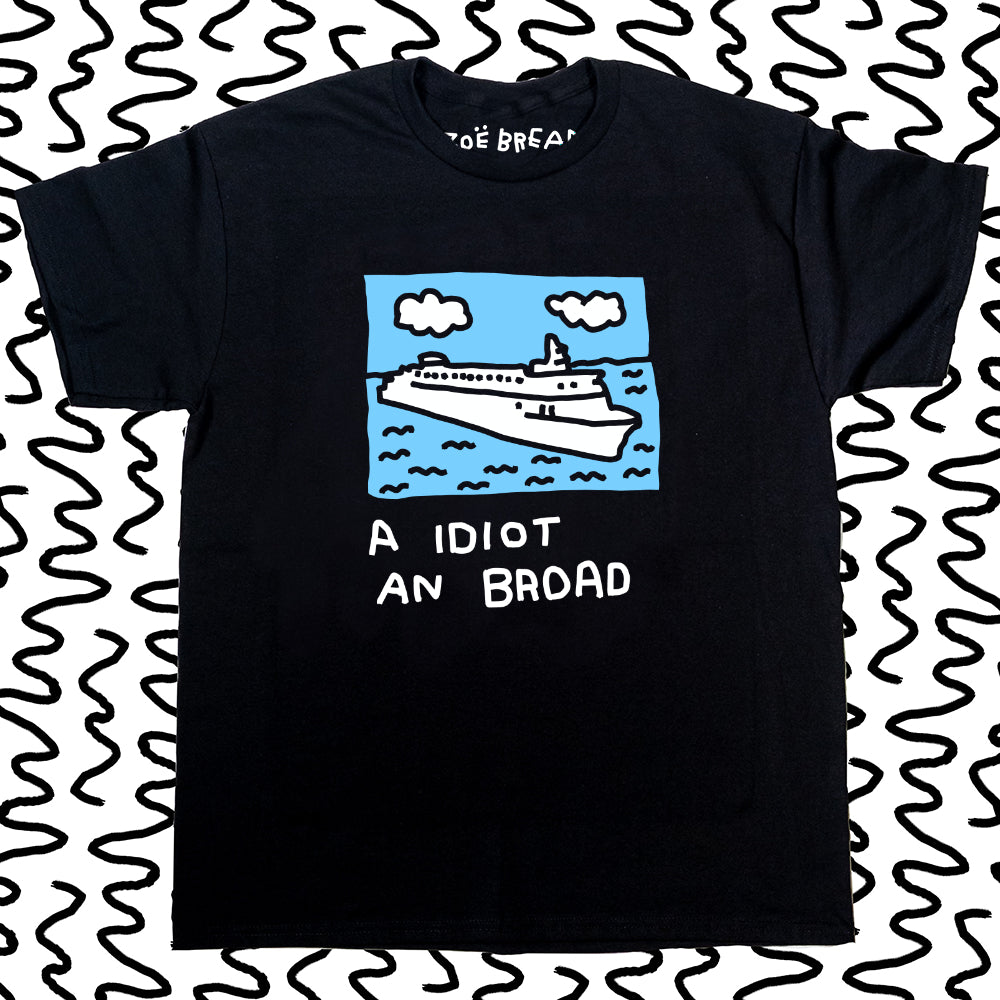 a idiot an broad