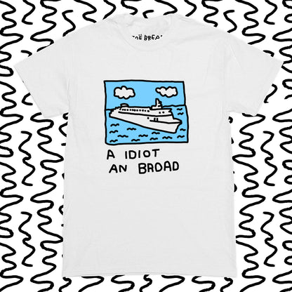 a idiot an broad