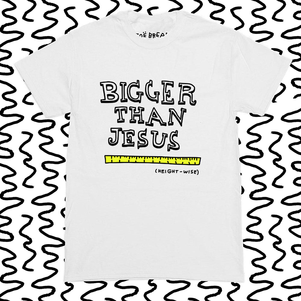 bigger than jesus (height-wise)