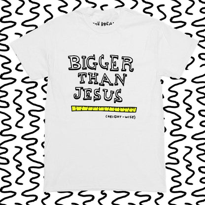 bigger than jesus (height-wise)