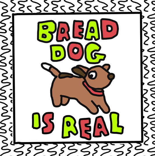 bread dog is real