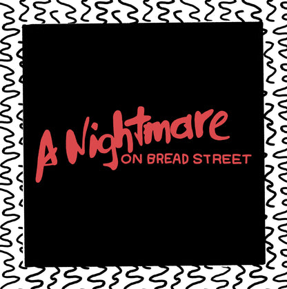 nightmare on bread street