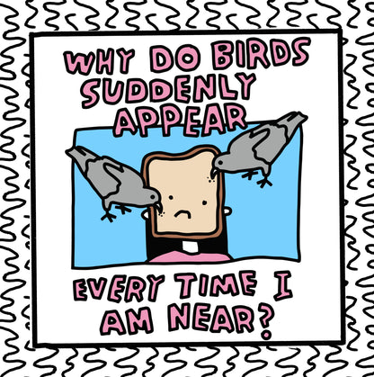 why do birds suddenly appear