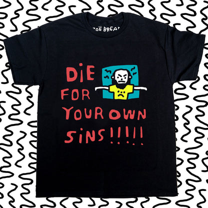 die for your own sins!!!!