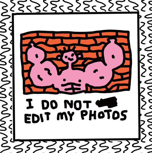 i do not edit my photos