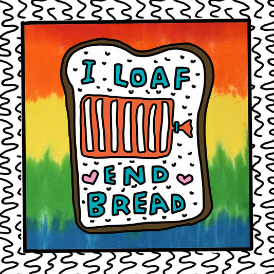 i loaf end bread