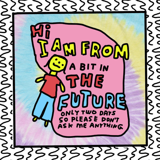 i am from two days in the future