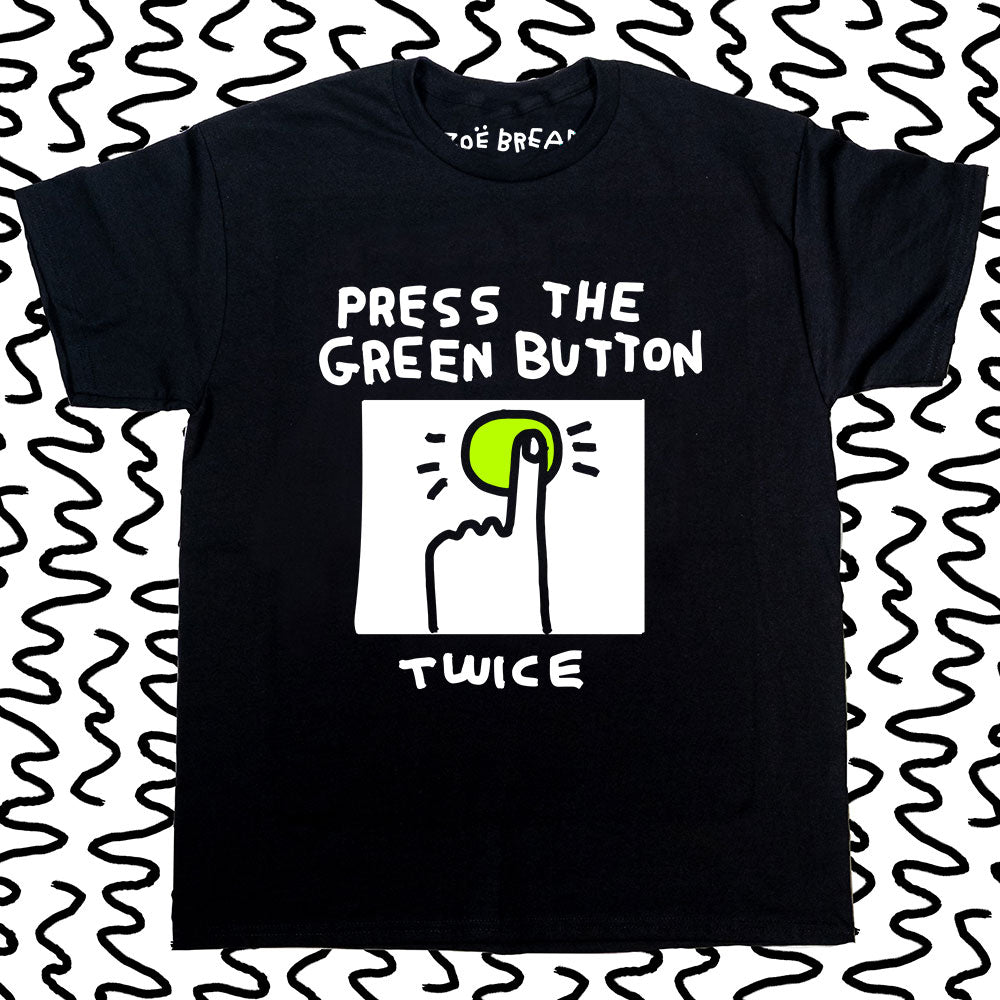 press the green button (twice)