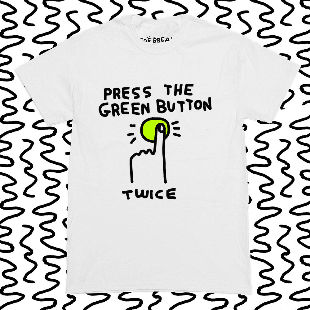 press the green button (twice)