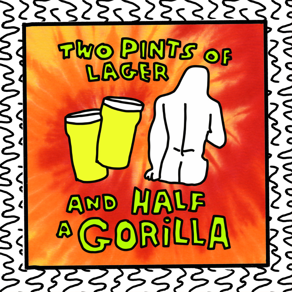 Two Pints Of Lager And Half A Gorilla Zo bread two-pints-of-lager-and-half-a-gorilla-zo-bread