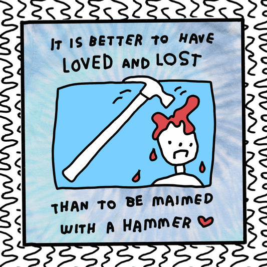 it’s better to have loved and lost