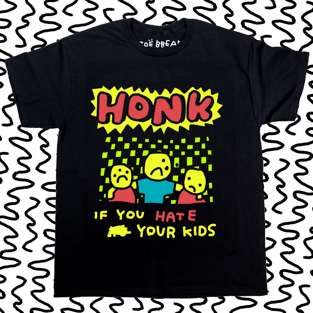 honk if you hate your kids