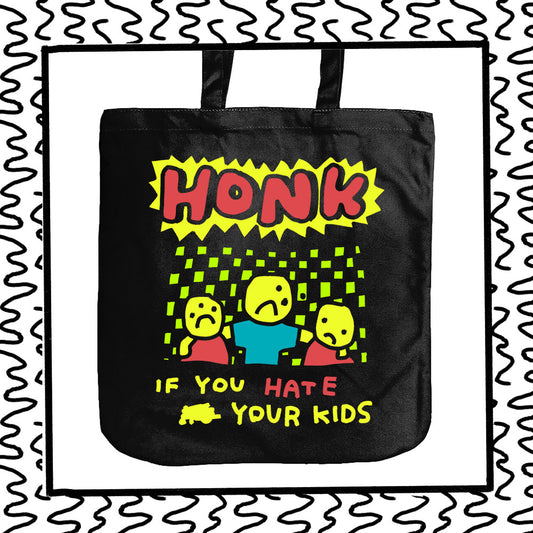 honk if you hate your kids