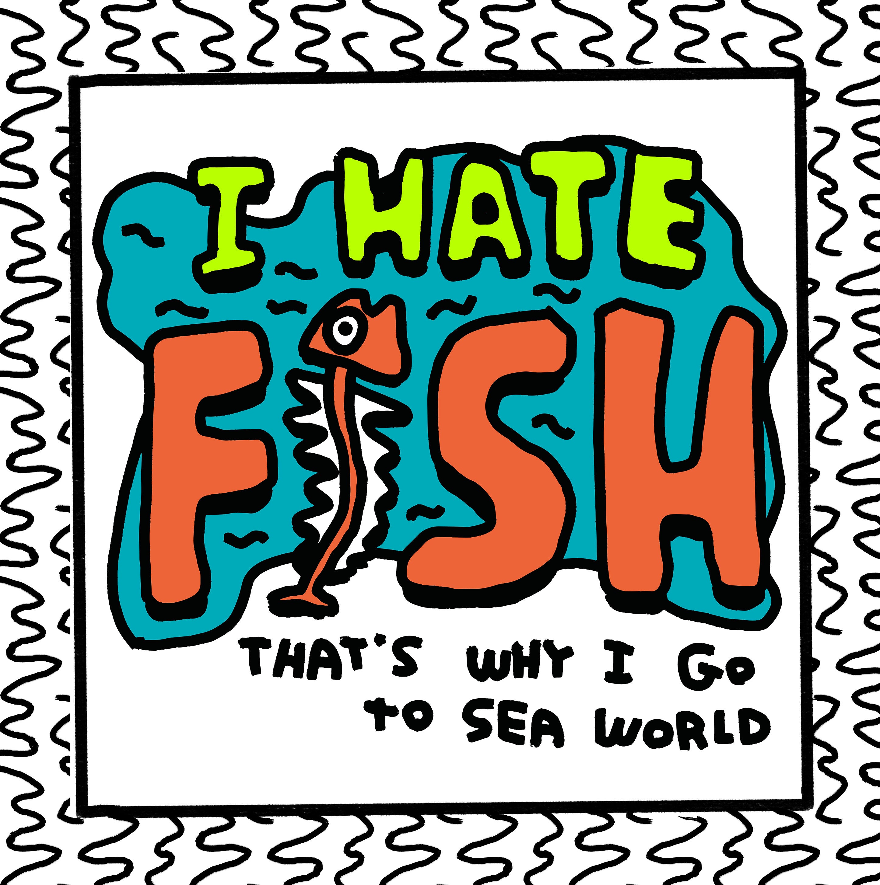 i hate fish – zoëbread