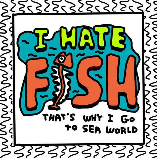 i hate fish