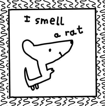 i smell a rat