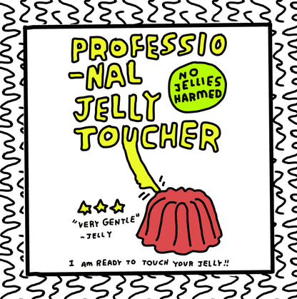 professional jelly toucher