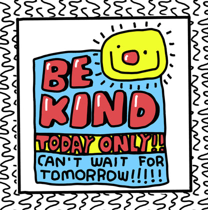 be kind