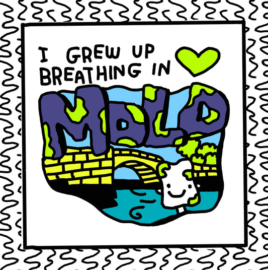 i grew up breathing in mold