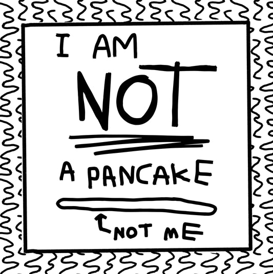 i am not a pancake