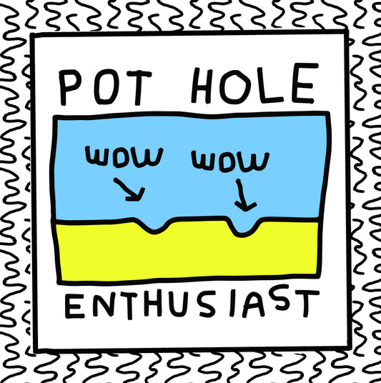 pothole enthusiast