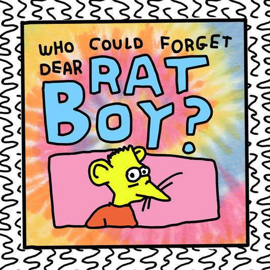 who could forget dear rat boy?