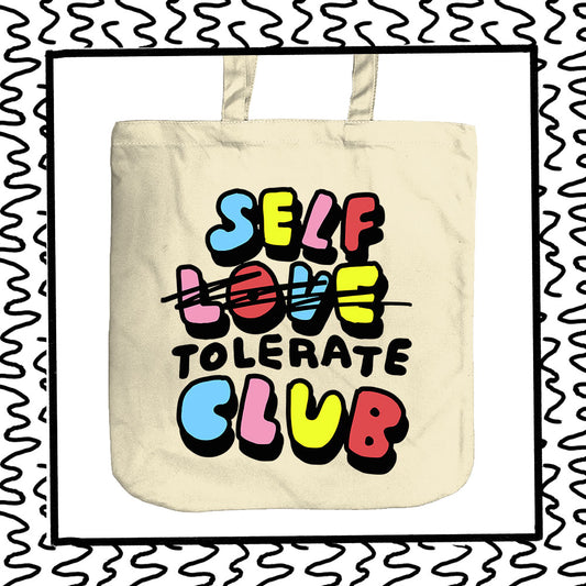 self tolerate/hate club