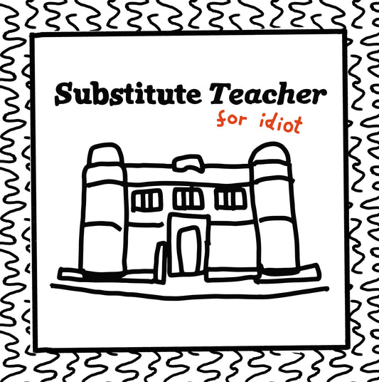 substitute idiot