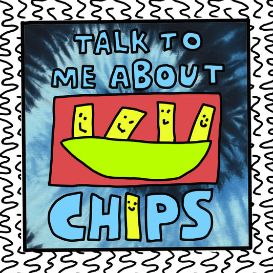talk to me about chips