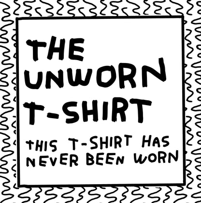 the unworn t-shirt